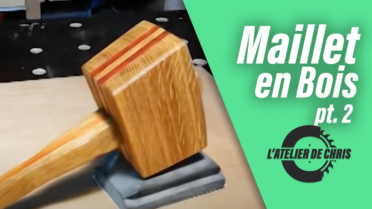 [TUTO] Un maillet sur mesure partie 2/2 | Menuiserie