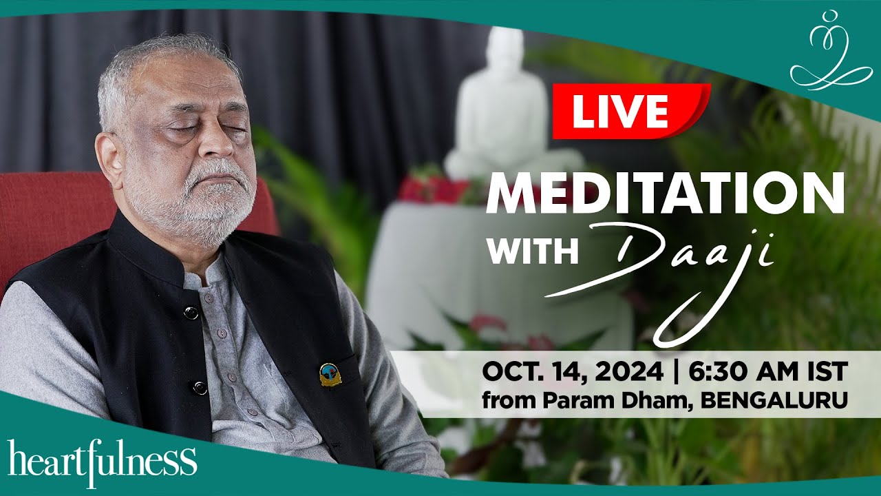 Live Meditation With Daaji | 14 Oct 2024 | 6.30 AM | Param Dham | Bengaluru | Daaji | Heartfulness