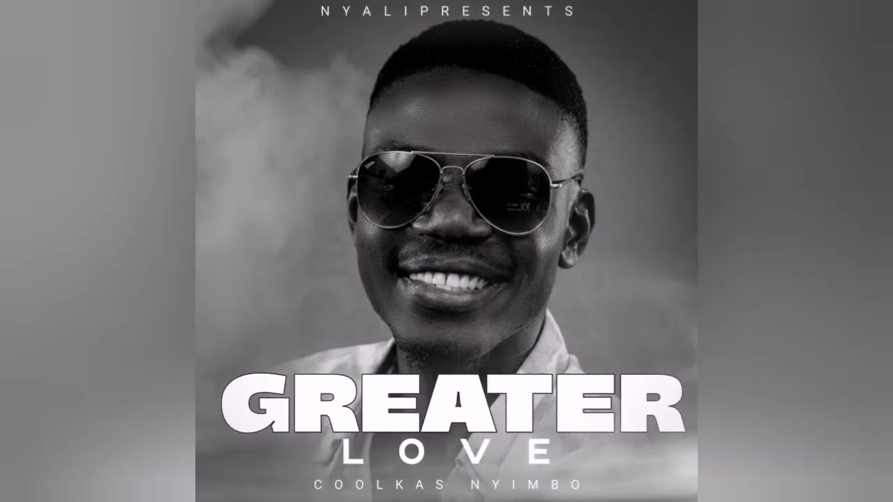 Coolkas Nyimbo - Greater Love [Official] 