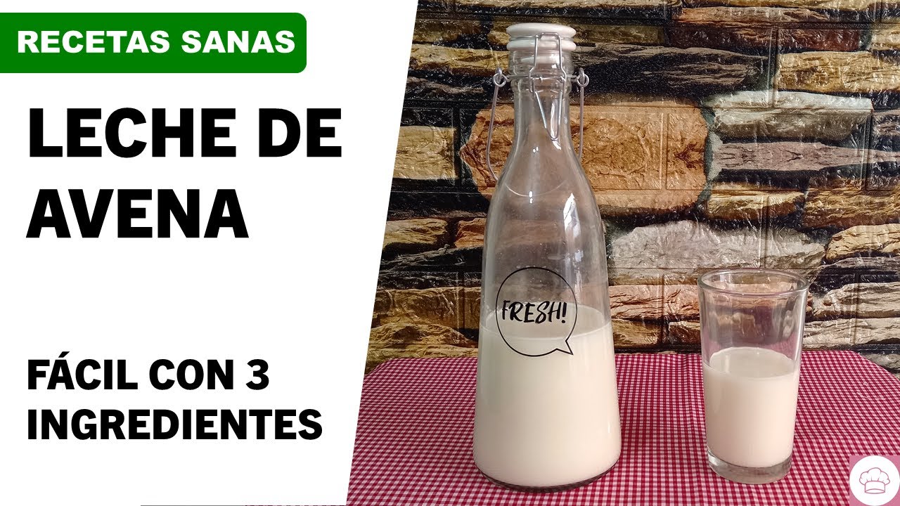 Leche de avena casera - Recetas sanas