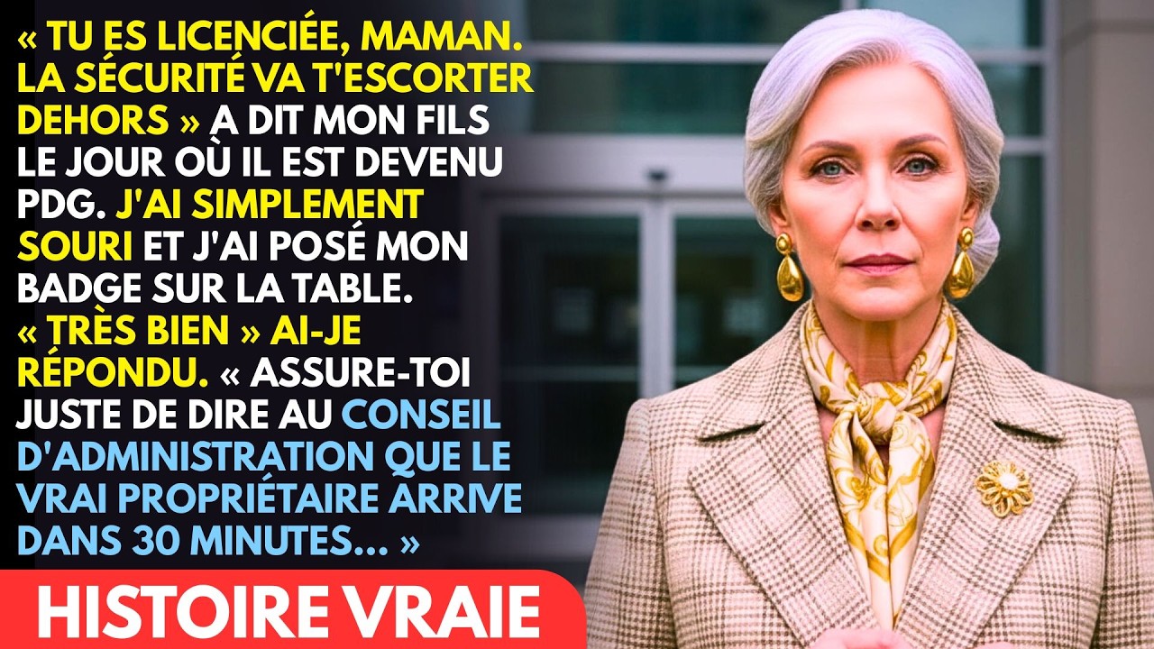 MON FILS M'A LICENCIÉE LE JOUR DE SA PRISE DE FONCTIONS, MAIS PERSONNE NE S'ATTENDAIT À M...