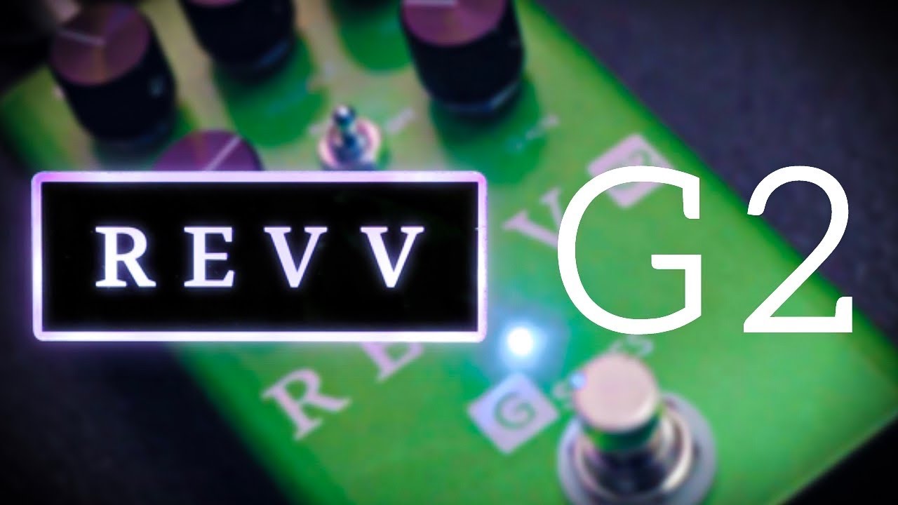 VERSATILE POWERHOUSE TONES | Revv G2