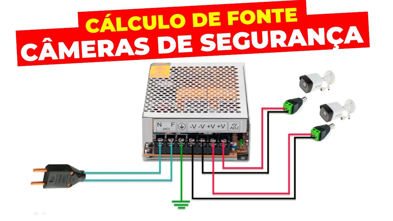 Como calcular a fonte para Instalação de Câmeras