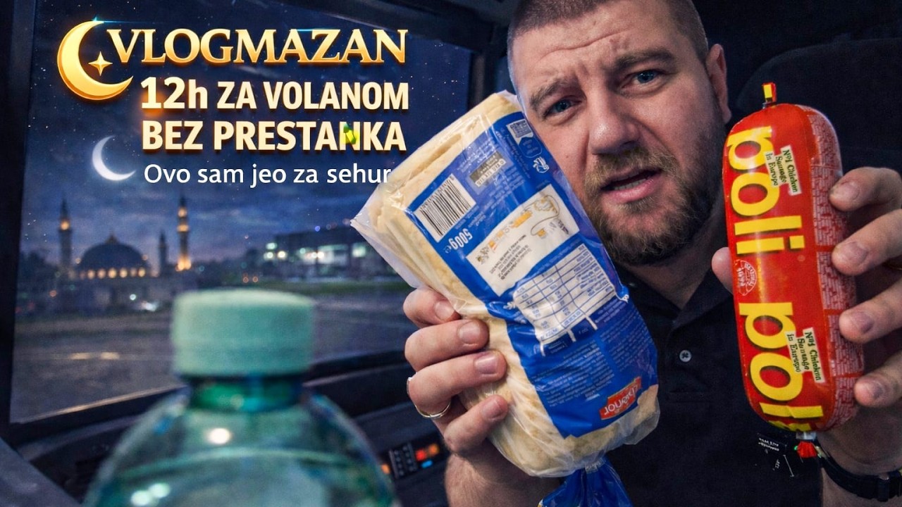 Ramazan za volanom 12 sati bez predaha - Vlogmazan 6