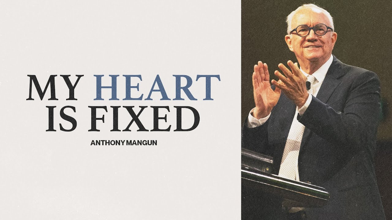 My Heart Is Fixed | Anthony Mangun
