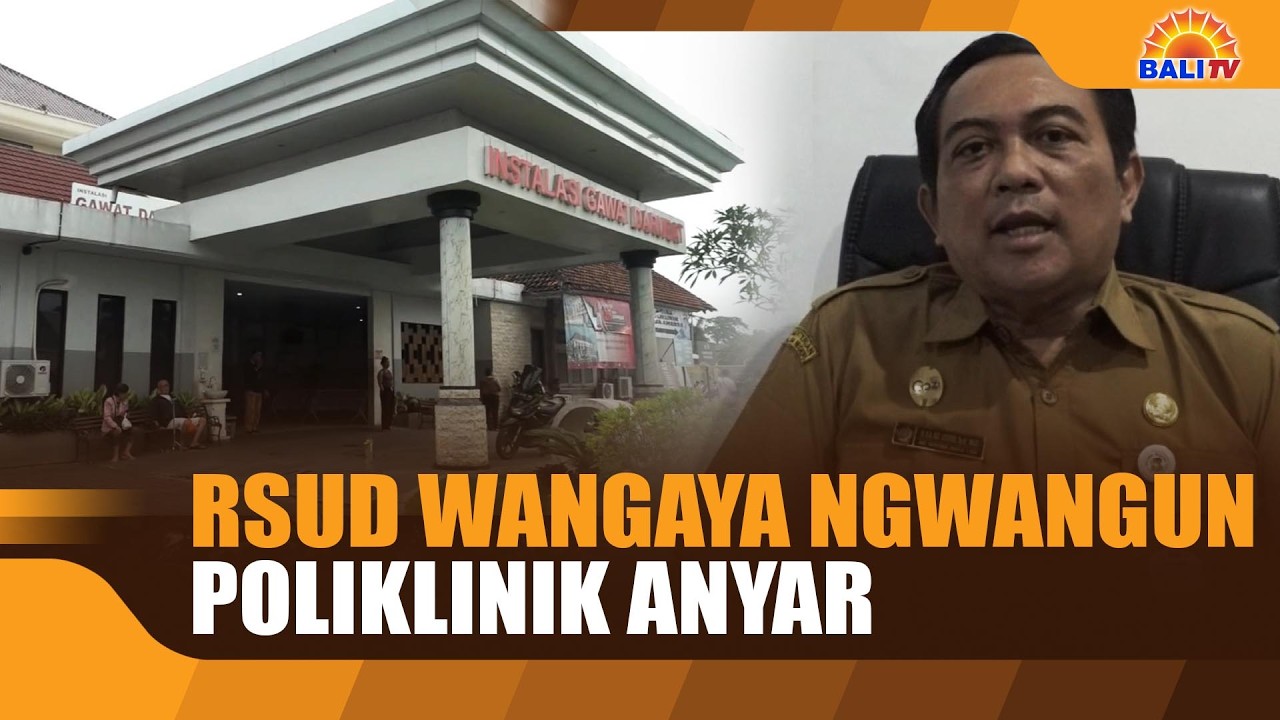 RSUD WANGAYA NGWANGUN POLIKLINIK ANYAR