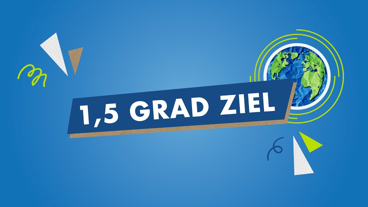 1,5-Grad-Ziel - wie k&ouml;nnen wir es erreichen? | Weltretterwissen
