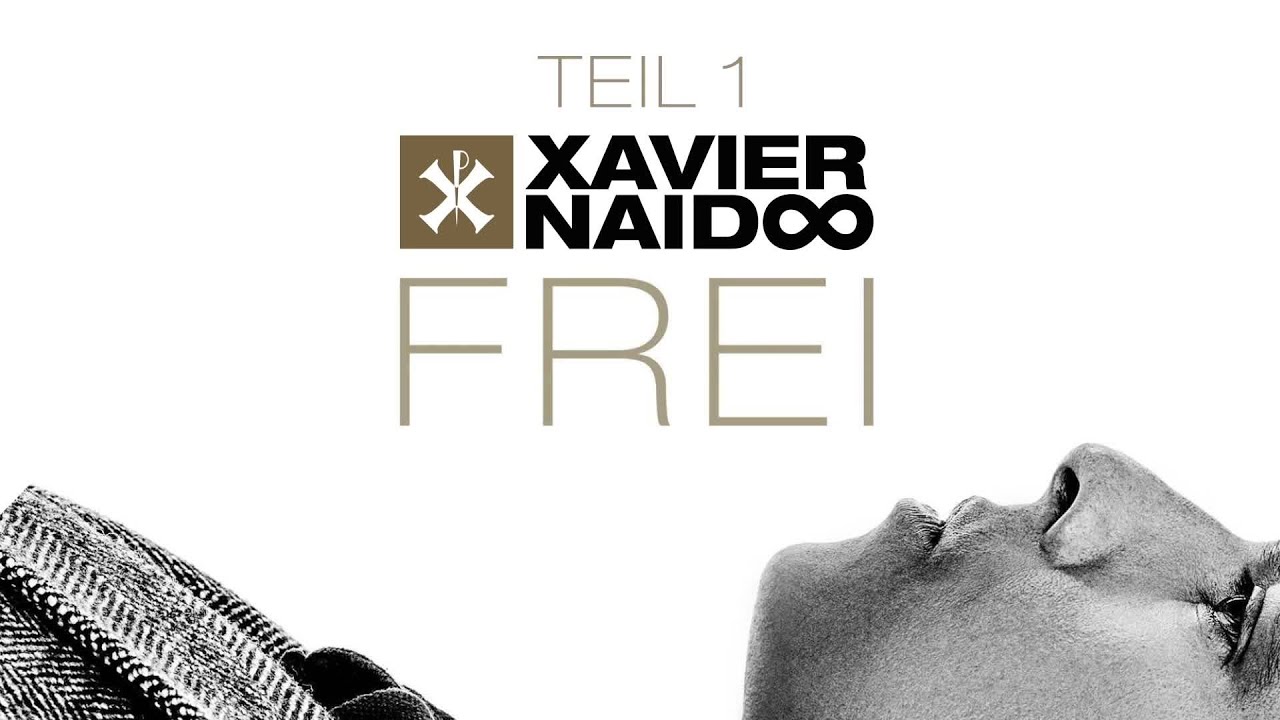 Xavier Naidoo - Frei 