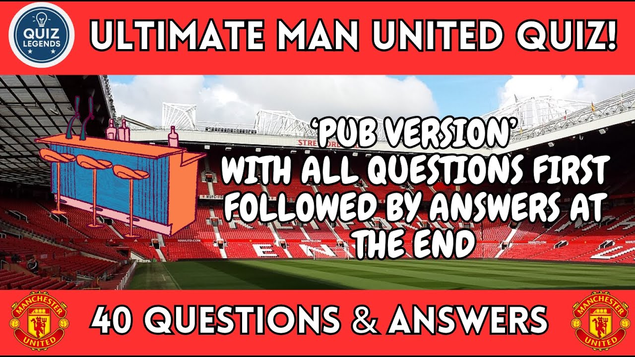 Only Real Fans Can Pass This Manchester United Quiz! (Pub Edition)