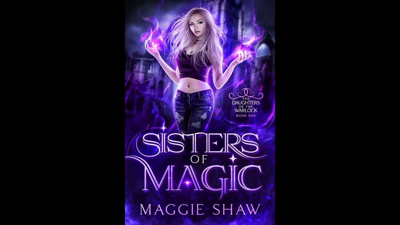 AUDIOBOOK Sisters of Magic (The Daughters of the Warlock book 1) by Maggie Shaw