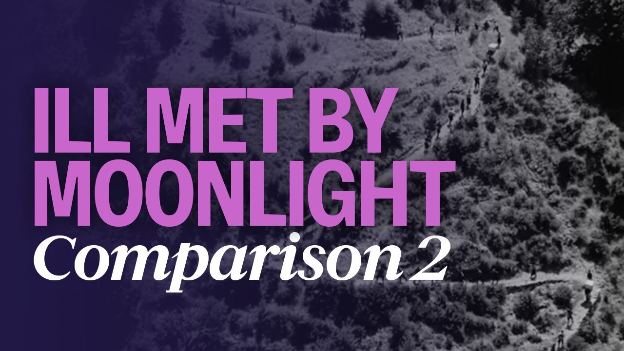 Ill Met By Moonlight: Restoration Comparison 2