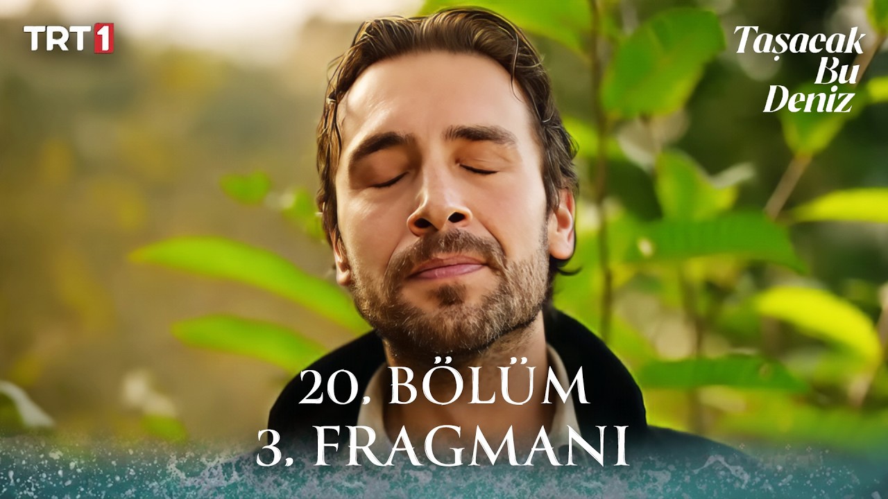 Taşacak Bu Deniz 20. Bölüm 3. Fragmanı | NEDEN Yayınlanmadı?