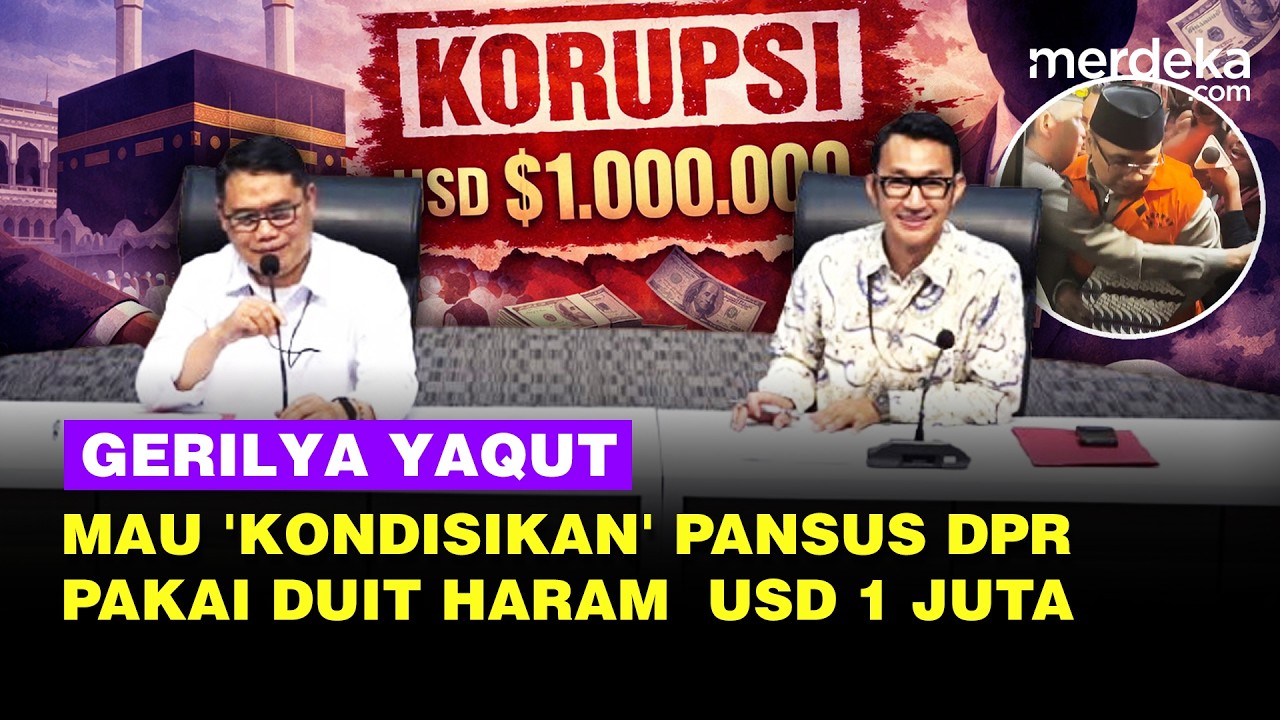 [Full] Gerilya Eks Menag Yaqut Coba 'Kondisikan' Pansus Haji DPR Pakai Duit Haram USD 1 Juta