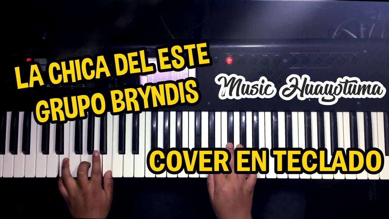 La Chica del Este Grupo Bryndis Cover MUSIC HUAYOTUMA