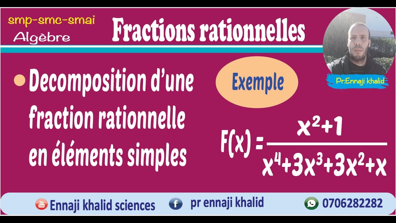 D&eacute;composition en &eacute;l&eacute;ments simples &mdash; Th&eacute;or&egrave;me fondamental cours et exemples