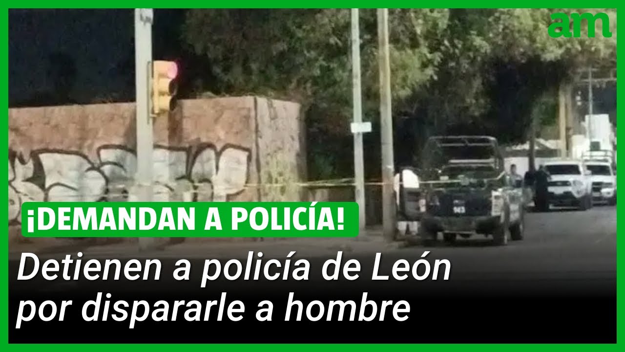 ARRESTAN a Policía de León por DISPARARLE a hombre en la calle