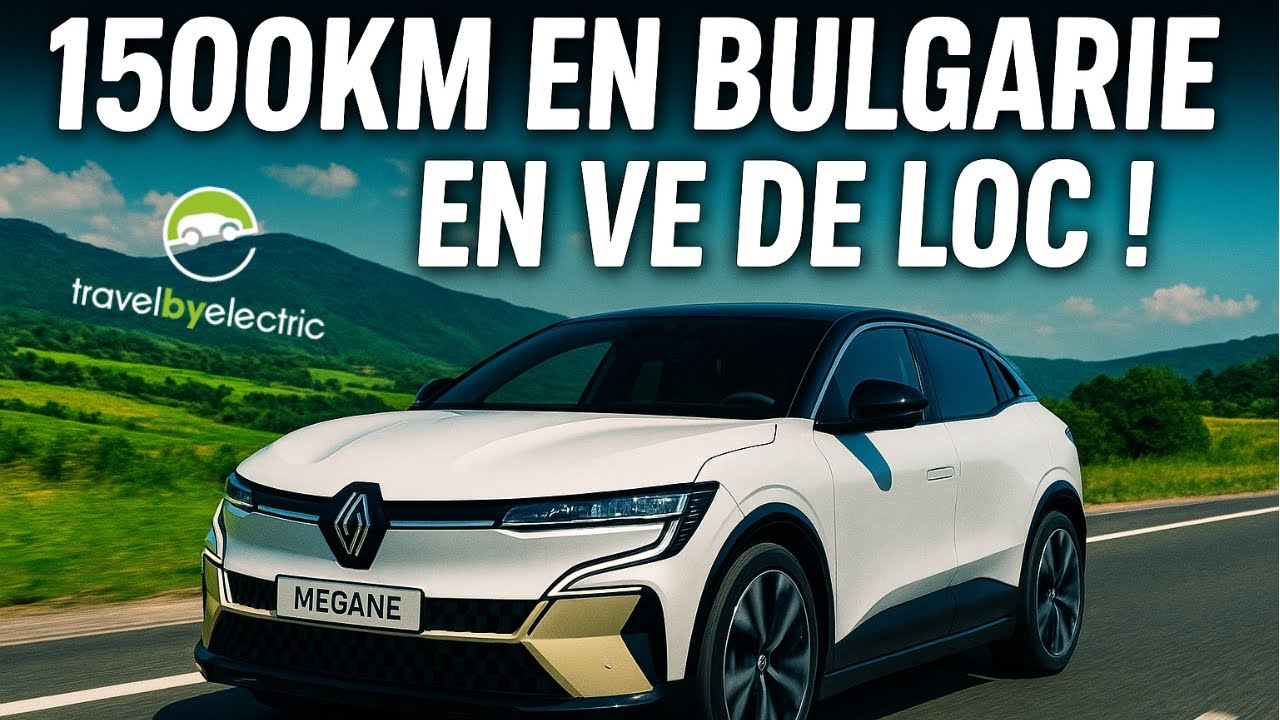 Je loue un VE en Bulgarie : un Road trip Galère?