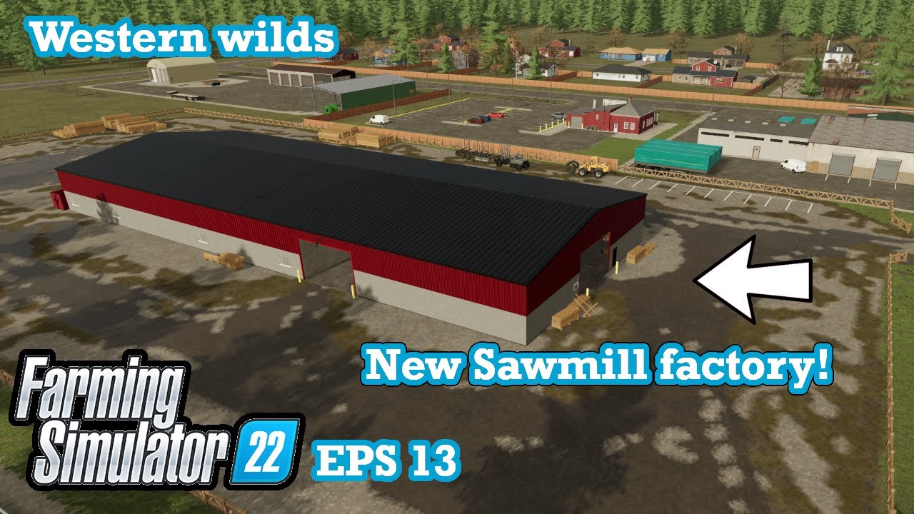 New sawmill factory! FS22 Timelapse Eps 13
