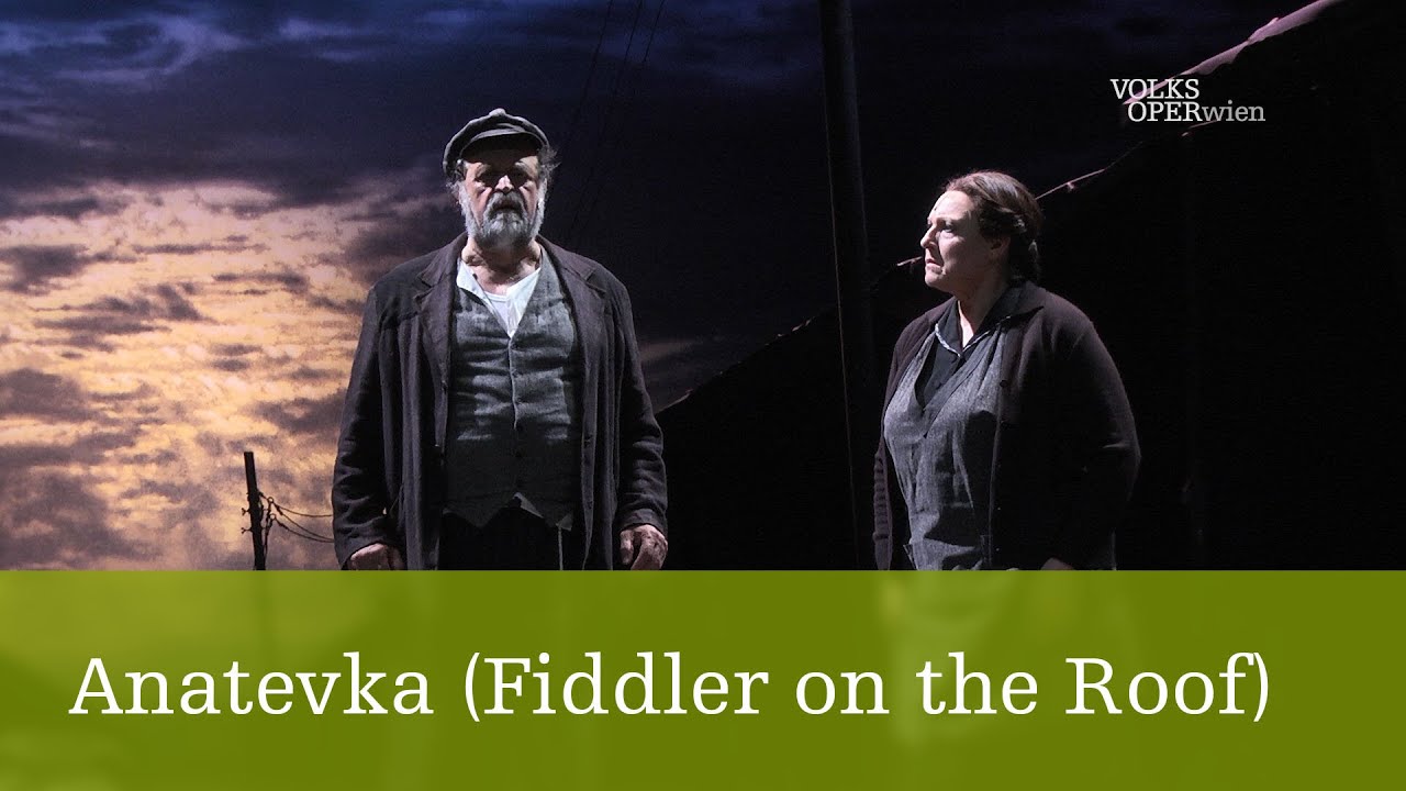 Anatevka (Fiddler on the Roof) – Kurt Rydl und Dagmar Hellberg | Volksoper Wien