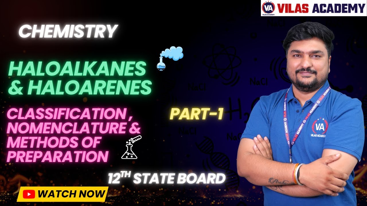 Halogen Derivatives part-1  I  Chemistry 12th State Board (2026)  I  by Vilas Academy