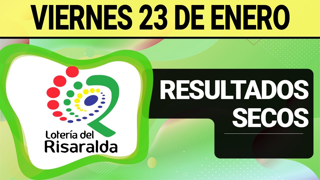Resultado SECOS Lotería de RISARALDA del Viernes 23 de Enero de 2026  SECOS 😱🚨💰