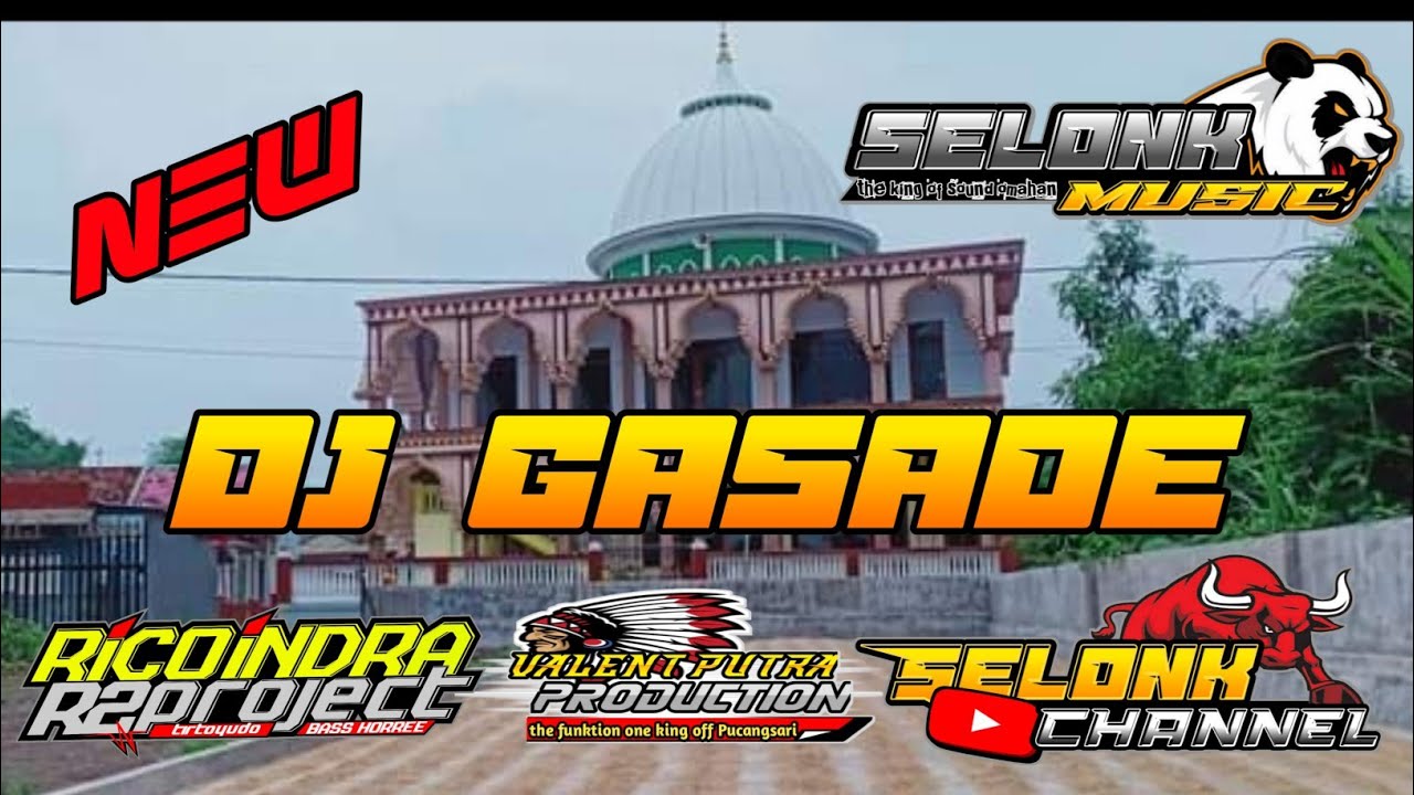 DJ QASIDAH GASADE || SELONK CHANNEL || BY.R2PROJECT