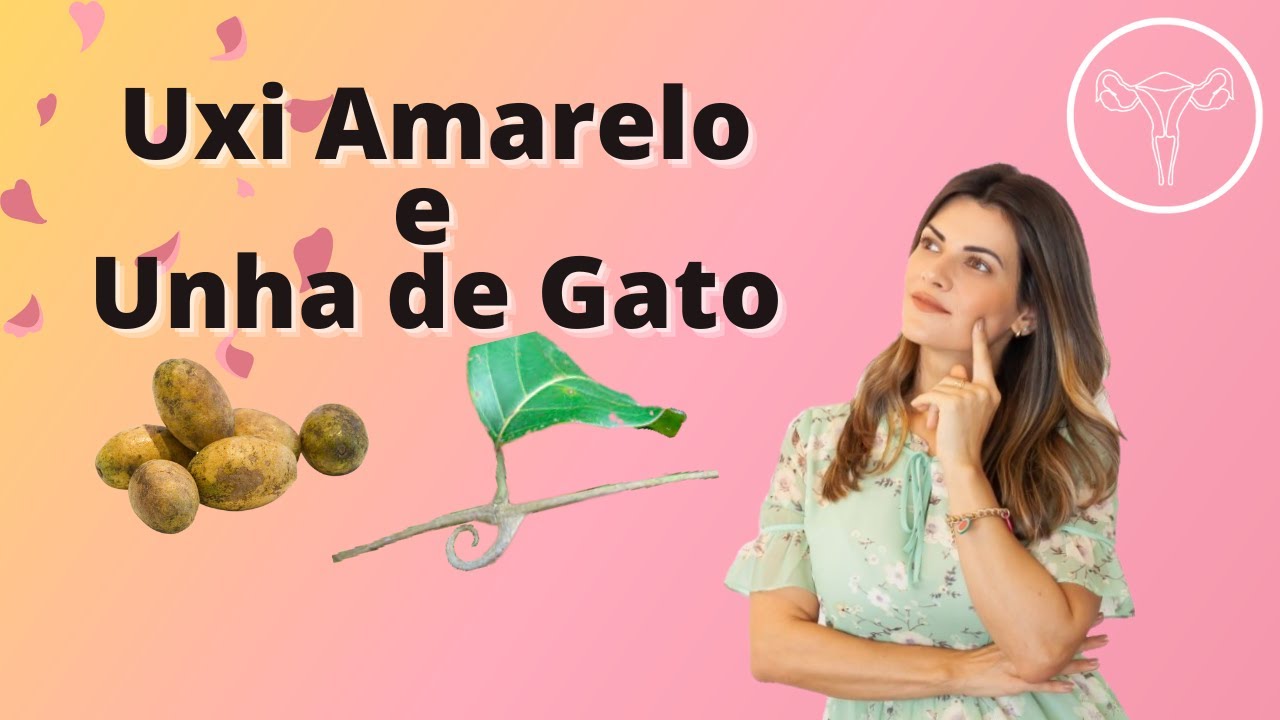 Como o Uxi amarelo e a unha de gato ajudam mulheres com mioma? 22L2
