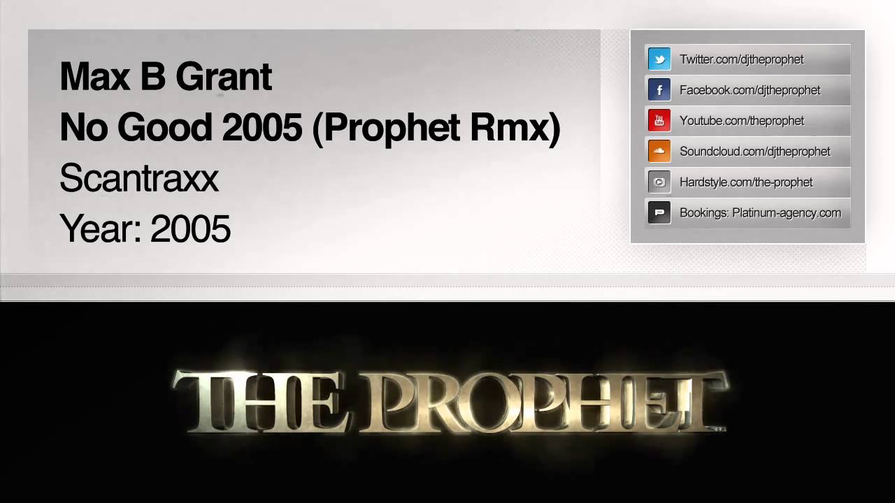 Max B Grant - No Good 2005 (Prophet Rmx) (Scantraxx)