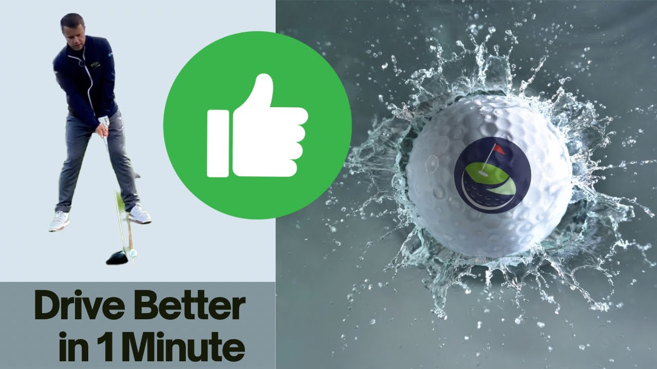 DRIVE the ball BETTER… in ONLY 1 minute!