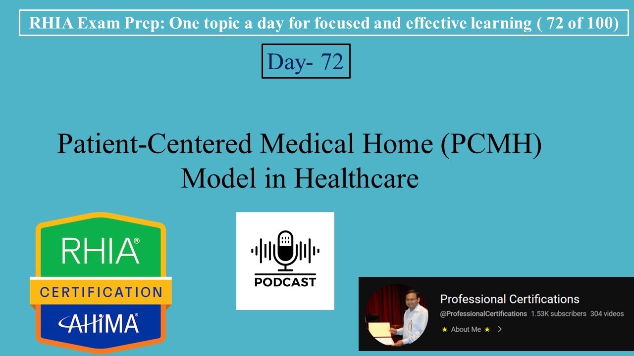 RHIA Exam Preparation 072- Patient Centered Medical Home (PCMH)
