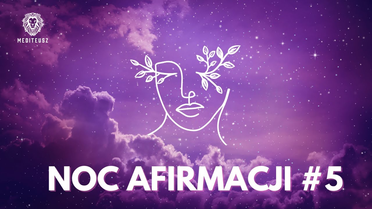 NOC AFIRMACJI #5 23 V 2025 WERSJA BINAURALNA