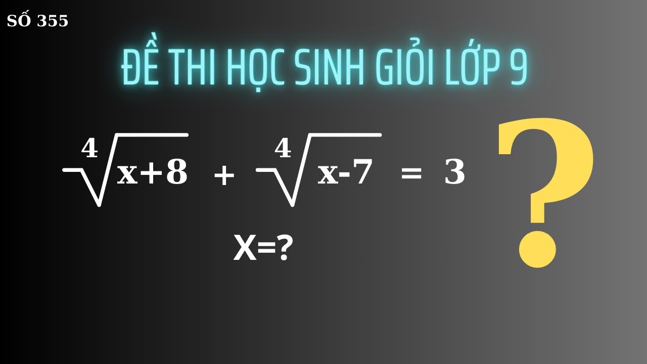 Đề thi học sinh giỏi lớp 9, Giải phương trình căn bậc 4 cực khó!