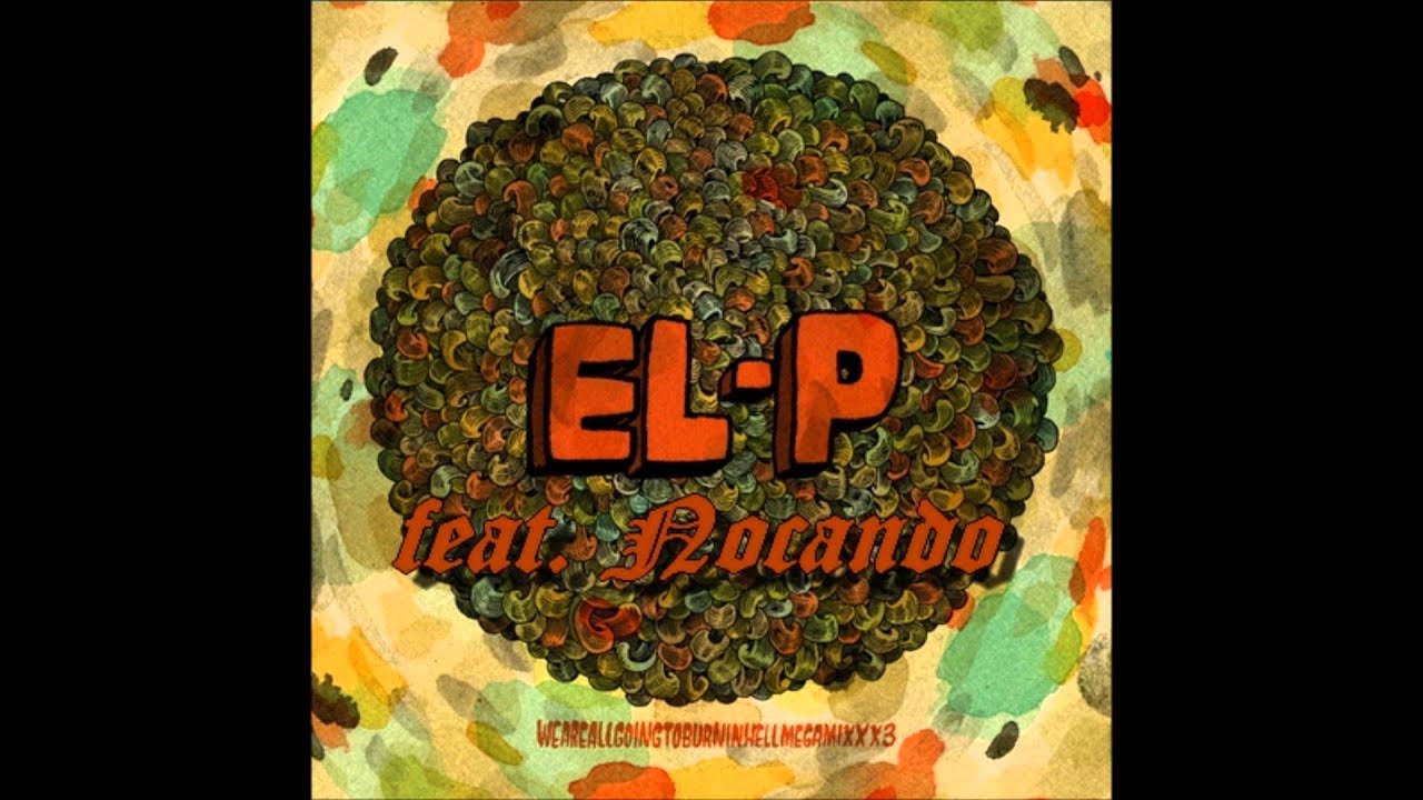 El-P - Time Won't Tell (featuring Nocando)