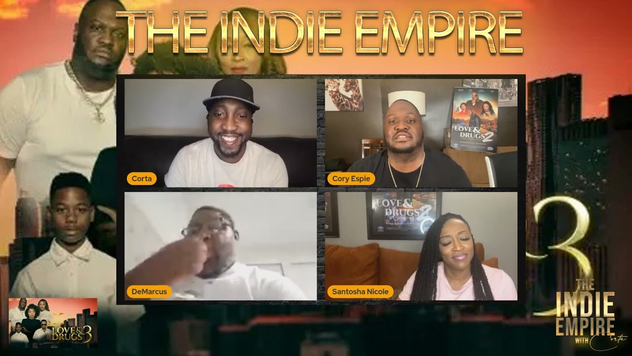 The Indie Empire  Episode 6 Love & Drugs 3 Interview with DeMarcus Bailey, Santosha Nicole, and Cory