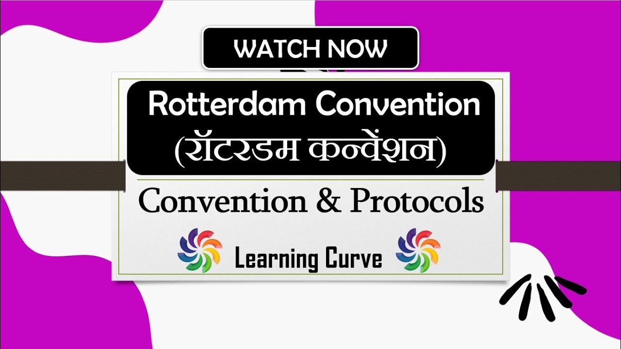 Rotterdam Convention | Prior Informed Consent Procedure | UPSC | In Hindi | UGC NET