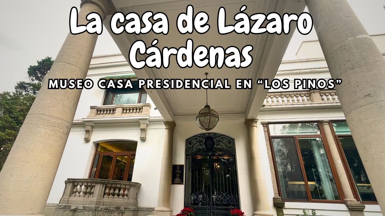 La casa del primer presidente moderno | Casa Museo Lázaro Cárdenas en 