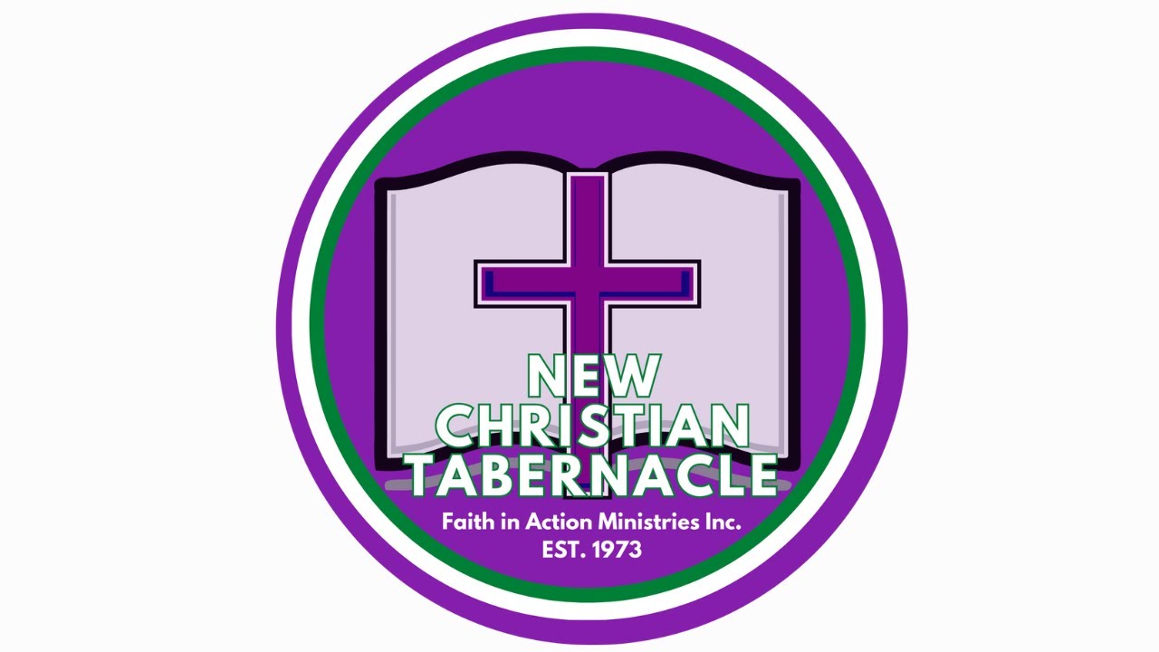 New Christian Tabernacle - Faith In Action Ministries