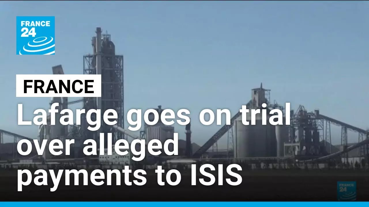 Cement giant Lafarge goes on trial in France over alleged payments to jihadist groups in Syria