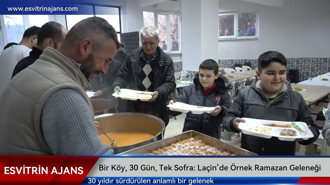 Bir Köy, 30 Gün, Tek Sofra: Laçin’de Örnek Ramazan Geleneği