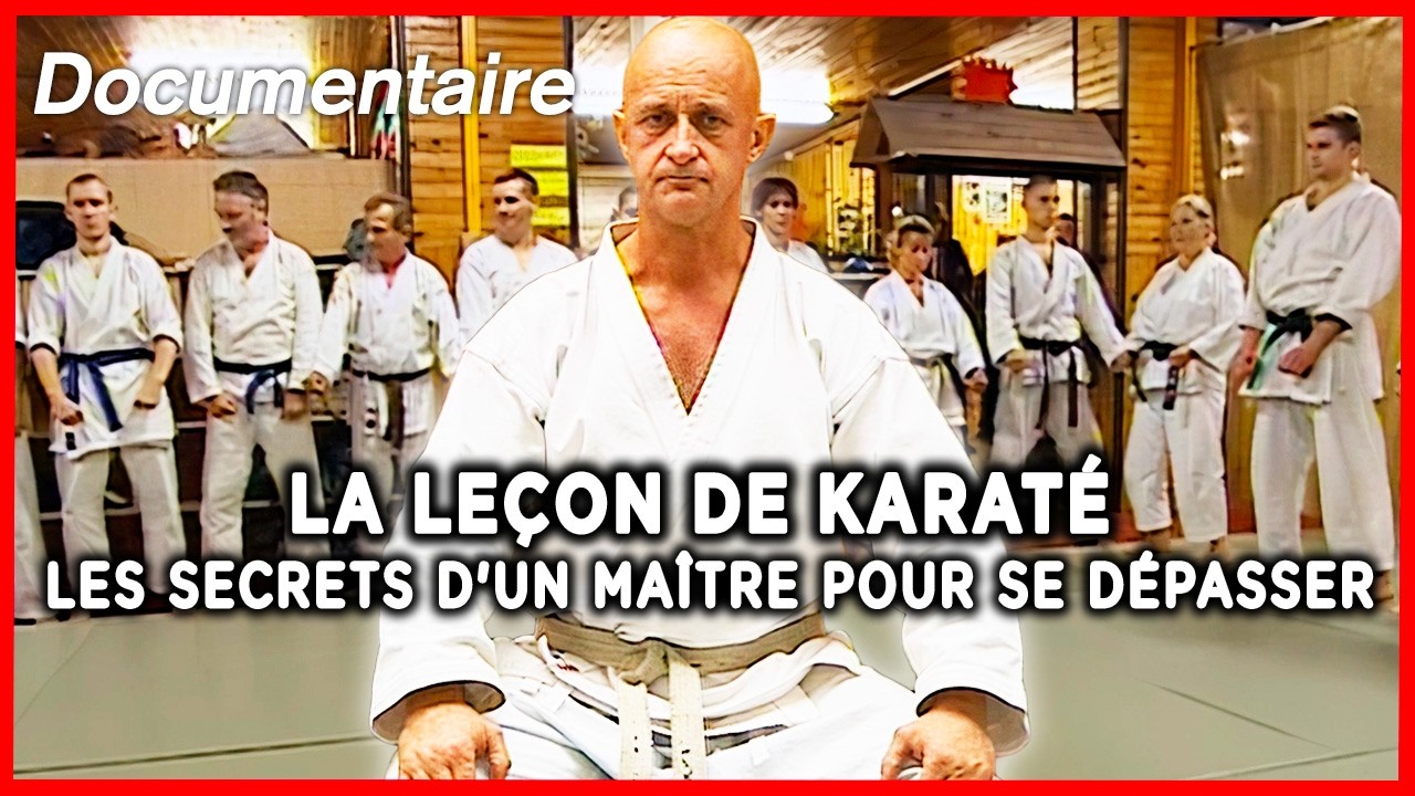 La Leçon de Karaté : Dans l’Intimité du Dojo de Jean-Pierre Vignaud - Documentaire complet