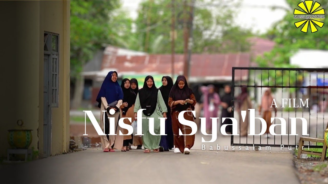 DOCUMENTARY | Nisfu Sya'ban Santriwati Asrama Putri Pondok Pesantren Baabussalam Kuala Kapuas