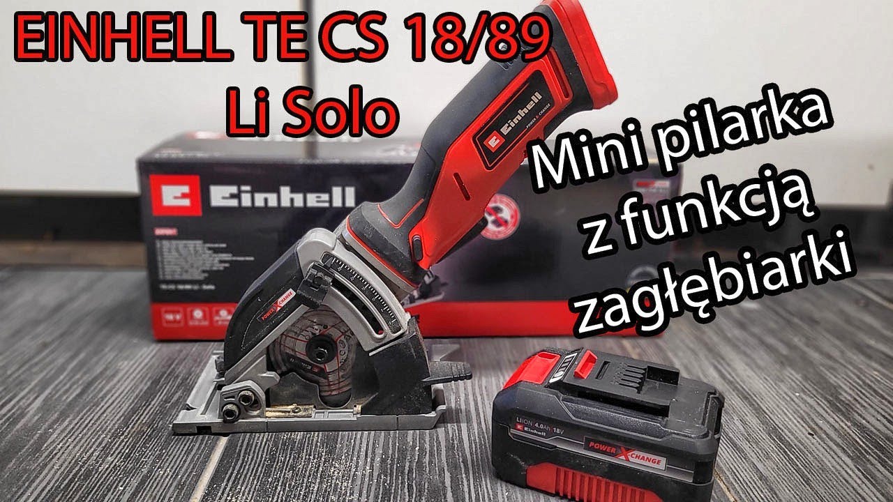 Einhell TE CS 18 89 Li Solo Mini Pilarka - Zagłębiarka - TEST