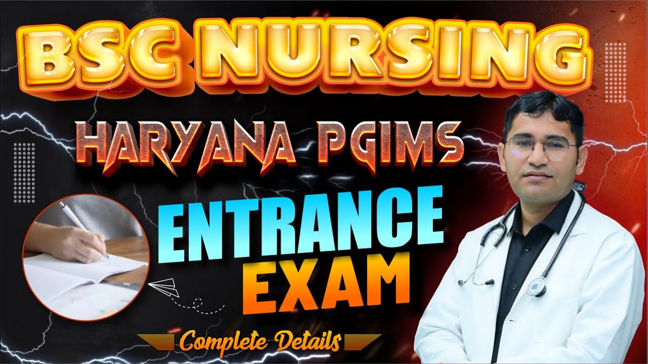 Haryana BSC Nursing Entrance Exam 2024 | Syllabus | PGIMS Rohtak BSC Nursing Admission Form 2024