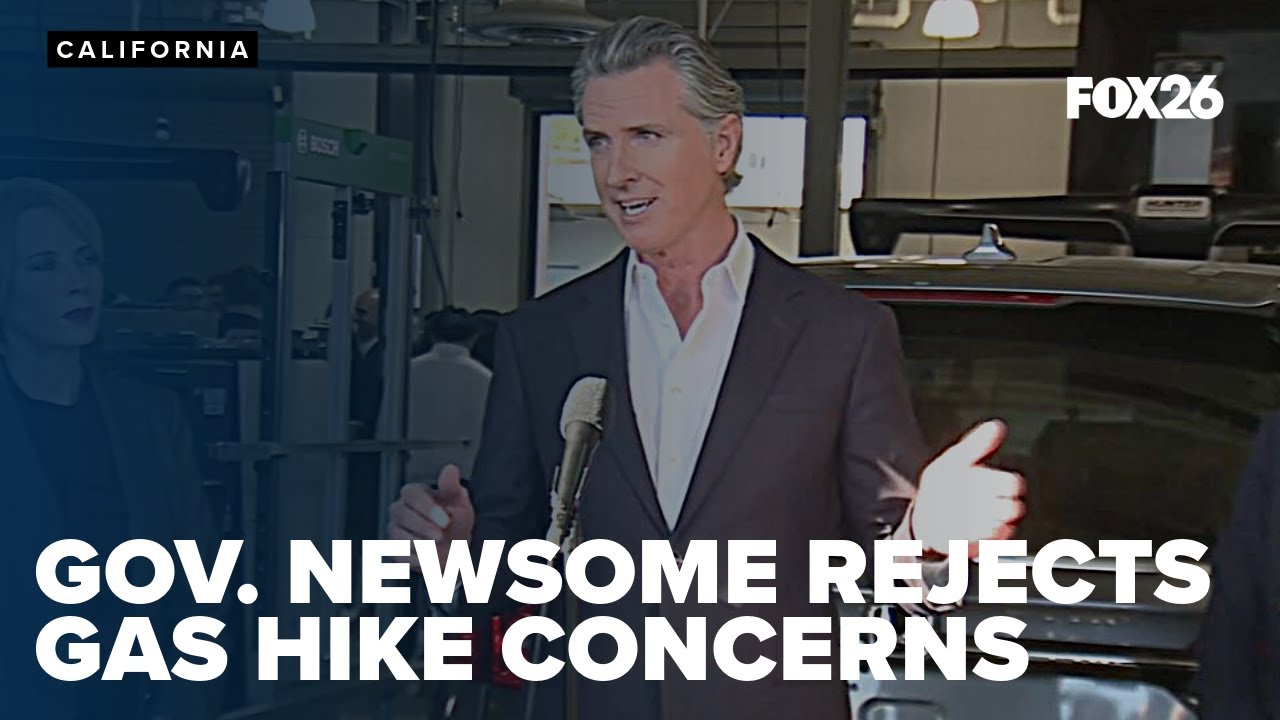 Newsom dismisses gas hike concerns, blames oil companies for past exploitation