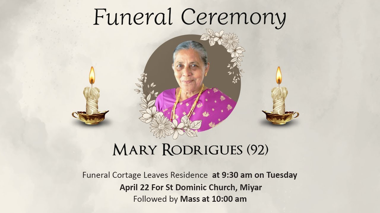 FUNERAL CEREMONY OF MARY RODRIGUES  (92 YEARS) || St Dominic Church, Miyar