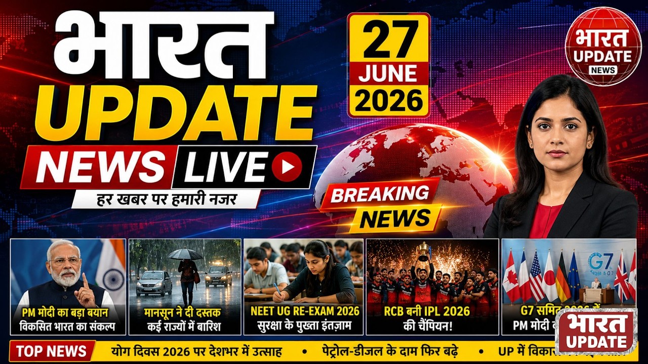 Bharat Update News Live -27 june 2026