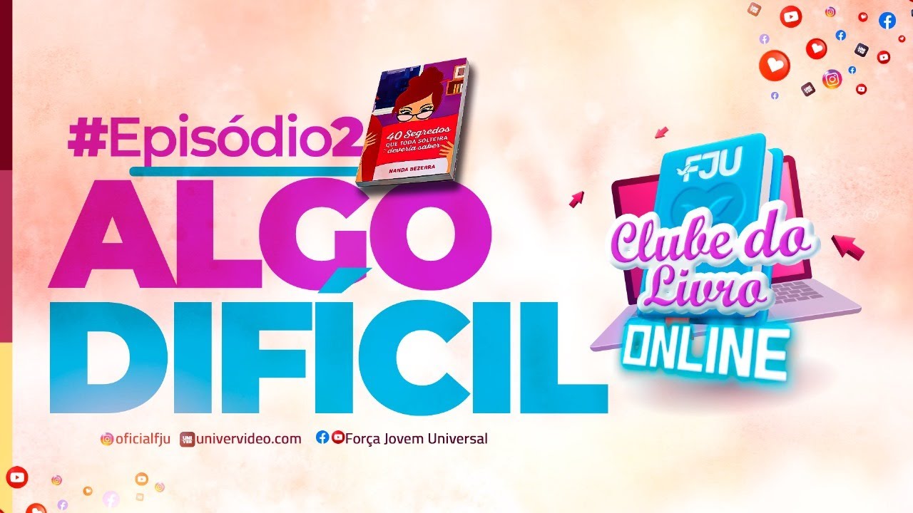EPISÓDIO 2: ALGO DIFÍCIL #CLUBEDOLIVROFJU #FJU