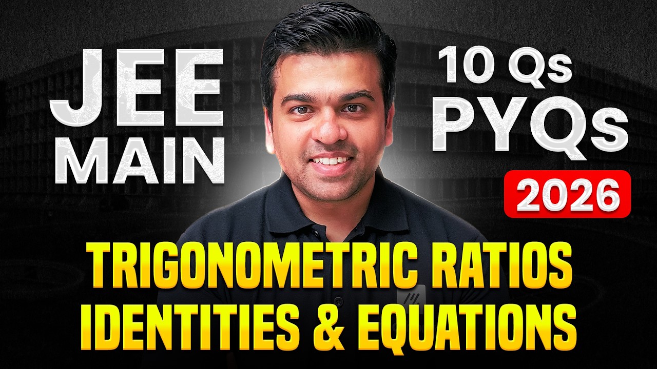All JEE Main 2026 Trigonometric Ratios Identities and Equations PYQs WAR Room | MathonGo