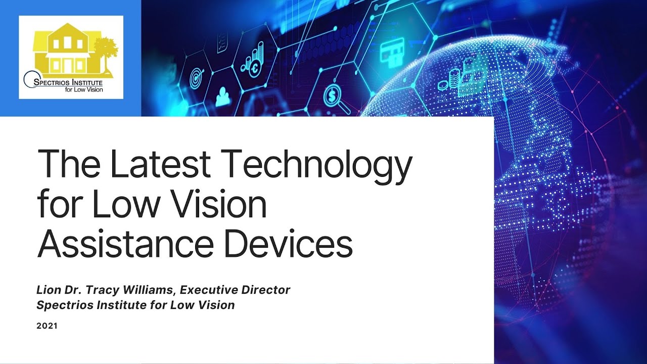 The Latest Technology for Low Vision Assistance Devices
