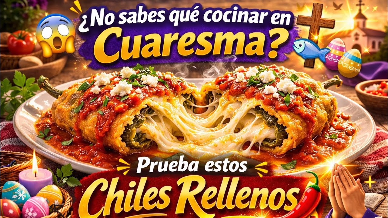 ¿No sabes qué cocinar en Cuaresma? 😱✝️🐟 Prueba estos Chiles Rellenos 🌶️🙏✨